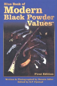 The Blue Book Of Modern Black Powder Values 