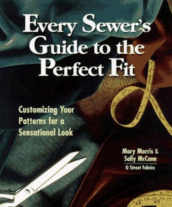 Every Sewer's Guide to the Perfect Fit 