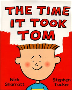 The Time It Took Tom 