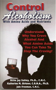 Control Alcoholism with Amino Acids & Nutrients 