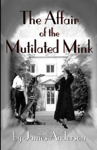 The Affair of the Mutilated Mink 