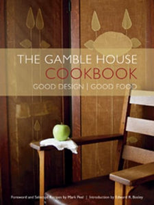 The Gamble House Cookbook 