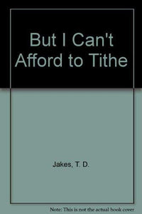 But I Can't Afford to Tithe 