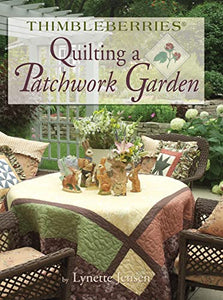 Thimbleberries (R) Quilting a Patchwork Garden 