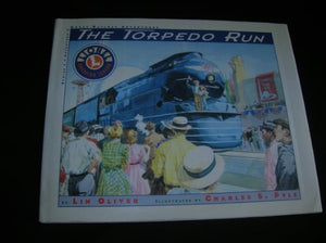 The Torpedo Run Lionel American Legend Great Railway Adventures Series Volume 