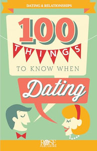 100 Things to Know When Dating 