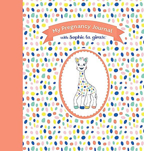 My Pregnancy Journal with Sophie la girafe®, Second Edition 