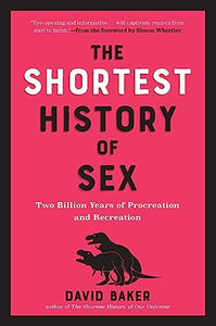 The Shortest History of Sex 