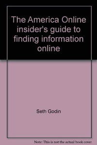 The America Online Insider's Guide to Finding Information Online 