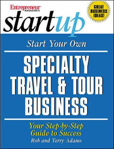 Start Your Own Specialty Travel & Tour Business 