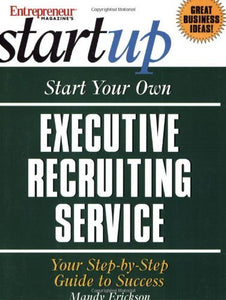 Start Your Own Executive Recruiting Business 