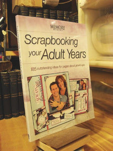 Scrapbooking Your Adult Years 