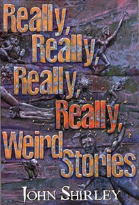 Really, Really, Really, Really Weird Stories 