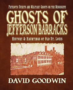 Ghosts of Jefferson Barracks 