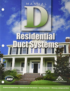 Residential Duct Systems Manual D: Version 2.50 