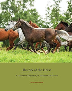 History of the Horse A Literature Approach or Primary & Itermediate 