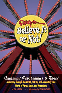 Ripley's Believe It or Not! Amusement Park Oddities & Trivia 