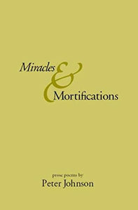 Miracles & Mortifications 