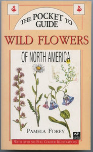 The Pocket Guide to Wild Flowers of North America 