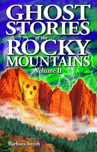 Ghost Stories of the Rocky Mountains 