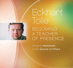 Becoming a Teacher of Presence 