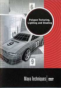 Maya TechniquesTM | Polygon Texturing, Shading and Lighting (DVD) 