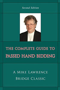 The Complete Guide to Passed Hand Bidding 