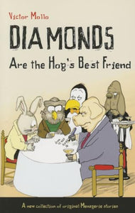 Diamonds are the Hog's Best Friend 