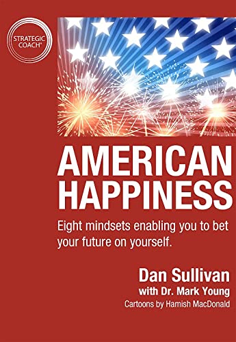 American Happiness: Eight mindsets enabling you to bet your future on yourself.