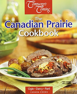 Canadian Prairie Cookbook, The 