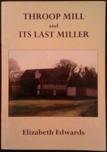 Throop Mill and Its Last Miller 