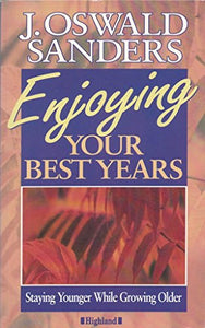 Enjoying Your Best Years 