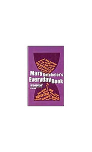 Mary Bachelor's Every Day Book 