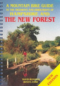 A Mountain Bike Guide to the Highways and Bridleways of Hampshire and the New Forest 