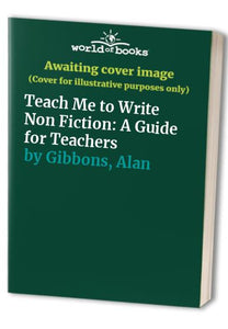 Teach Me to Write Non Fiction 