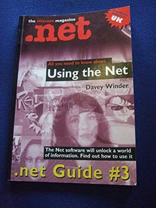 All You Need to Know About Using the Net 