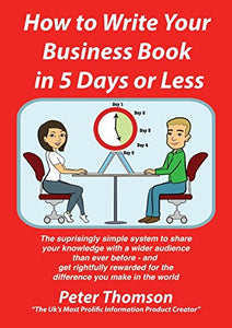 How to Write Your Book in 5 Days or Less - Guaranteed 