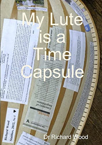 My Lute is a Time Capsule 