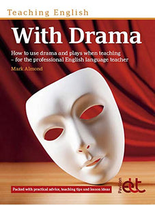 Teaching English with Drama 