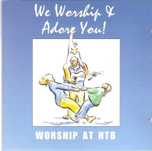 We Worship & Adore You CD 