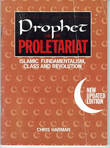 The Prophet and the Proletariat 