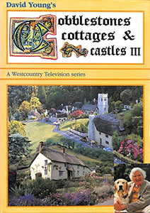 Cobblestones, Cottages and Castles III 