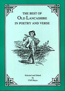 Best of Old Lancashire in Poetry and Prose 