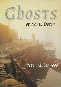 Ghosts of North Devon 