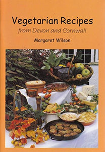 Vegetarian Recipes from Devon and Cornwall 