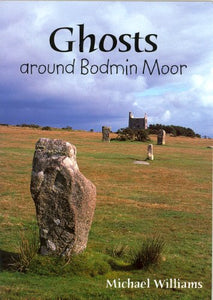 Ghosts Around Bodmin Moor 