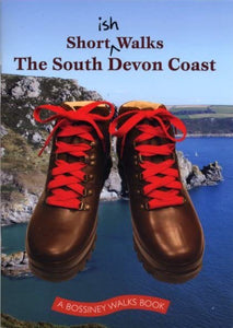 Shortish Walks the South Devon Coast 