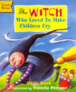 The Witch Who Loved to Make Children Cry 