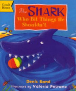 The Shark Who Bit Things He Shouldn't 