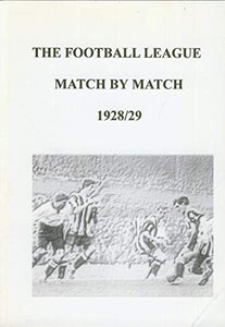 Football League Match by Match 1928/29 